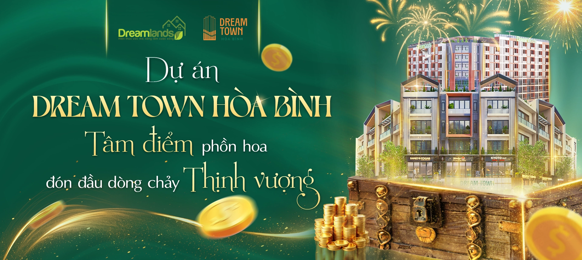 Dream Town Hòa Bình – Tâm điểm phồn hoa, đón đầu dòng chảy thịnh vượng.