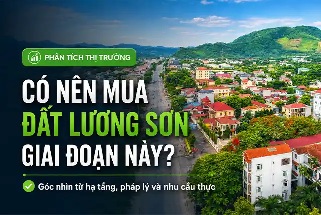 co-nen-mua-dat-luong-son-giai-doan-nay-goc-nhin-tu-ha-tang-phap-ly-va-nhu-cau-thuc